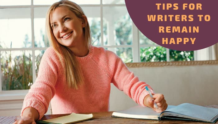 Tips to Remain Happy for Writers